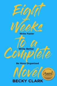 Eight Weeks to a Complete Novel