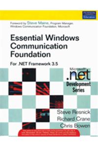 Essential Windows Communication Foundation (WCF) : For . NET Framework 3. 5