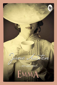 Emma: Classic Literature Regency Era Social Class English Society a Timeless Tale of Love and Relationships Perfect for Literature Lovers