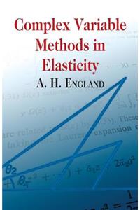 Complex Variable Methods in Elasticity