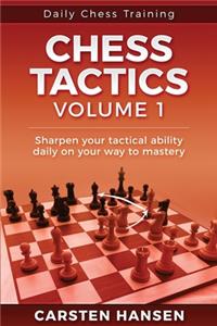 Daily Chess Tactics Training - Volume 1