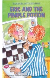 Eric and the Pimple Potion