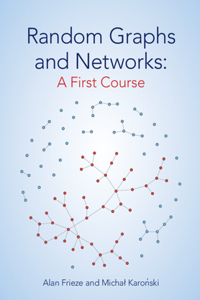 Random Graphs and Networks: A First Course: A First Course