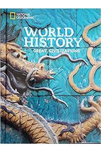National Geographic World History: Great Civilizations: Student Edition