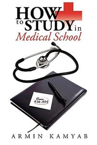 How to Study in Medical School