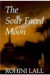 The Sour Faced Moon