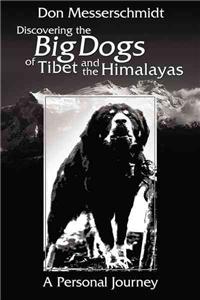 Big Dogs of Tibet and the Himalayas