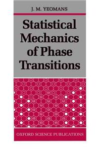 Statistical Mechanics of Phase Transitions