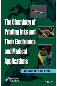 Chemistry of Printing Inks and Their Electronics and Medical Applications