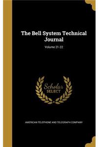 The Bell System Technical Journal; Volume 21-22