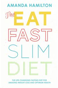 The Eat, Fast, Slim Diet