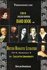 CBCS English Honours Hand Book on BRITISH ROMANTIC LITERATURE CC-9, Semester-4