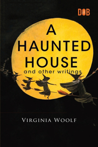 Haunted House and Other Writings