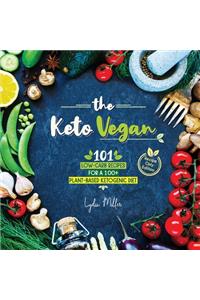 Keto Vegan: 101 Low-Carb Recipes For A 100% Plant-Based Ketogenic Diet (Recipe-Only Edition)