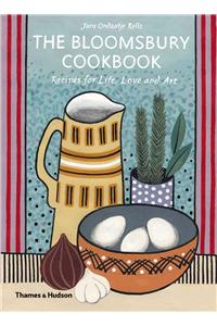 The Bloomsbury Cookbook: Recipes for Life, Love and Art