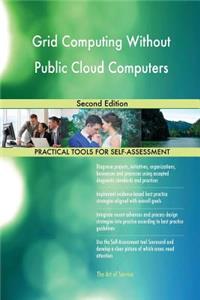 Grid Computing Without Public Cloud Computers Second Edition