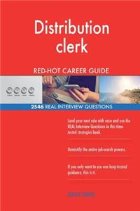 Distribution clerk RED-HOT Career Guide; 2546 REAL Interview Questions