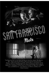 San Francisco Noir: The City in Film Noir from 1940 to the Present