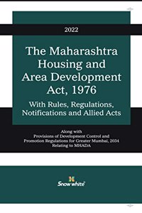 Snowwhite's The Maharashtra Housing and Area Development Act,1976 (MHADA) -2022 Edition