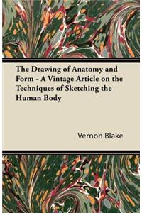 Drawing of Anatomy and Form - A Vintage Article on the Techniques of Sketching the Human Body