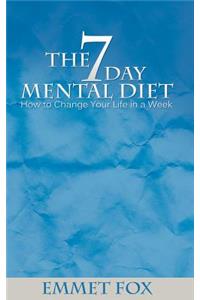 The Seven Day Mental Diet