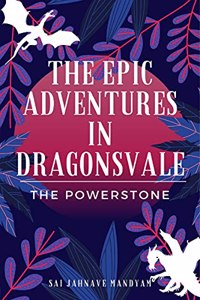 The Epic Adventures in Dragonsvale: The Powerstone