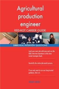 Agricultural production engineer RED-HOT Career; 2502 REAL Interview Questions