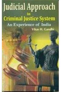 Judicial Approach in Criminal Justice System: An Experience of India