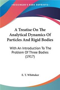 Treatise On The Analytical Dynamics Of Particles And Rigid Bodies