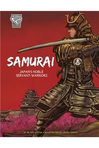 Samurai: Japan's Noble Servant-Warriors