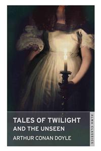 Tales of Twilight and the Unseen