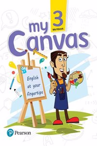 My Canvas Workbook by Pearson for CBSE English Class 3