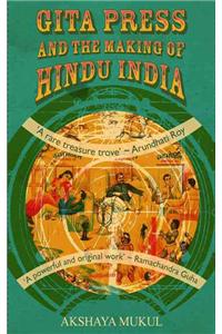 Gita Press and the Making of Hindu India