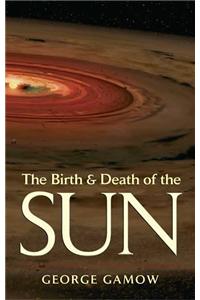 The Birth & Death of the Sun