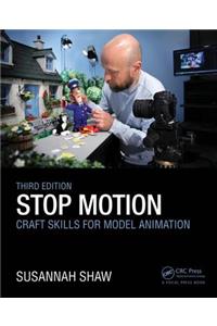 Stop Motion: Craft Skills for Model Animation: Craft Skills for Model Animation