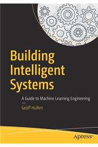 Building Intelligent Systems