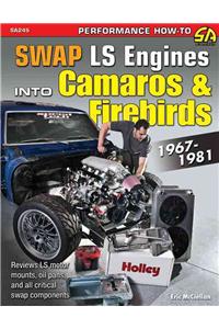 Swap Ls Engines Into Camaros & Firebirds: 1967-1981