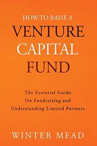 How To Raise A Venture Capital Fund