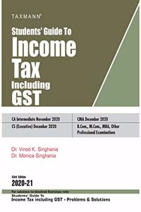 Taxmann's Students' Guide To Income Tax Including Gst - Amended Up To 20 July 2020 (63Rd Edition 2020-21)