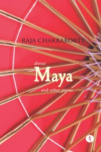 About Maya and Other Poems