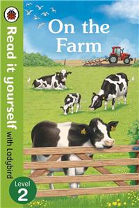 On The Farm - Read It Yourself with Ladybird Level 2