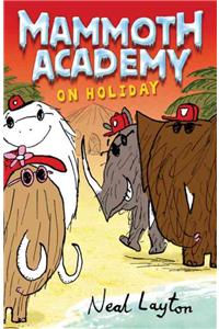 Mammoth Academy: Mammoth Academy On Holiday