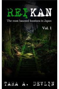 Reikan: The most haunted locations in Japan: Volume One