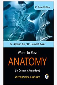 WANT TO PASS ANATOMY, 2ND ED. 2020