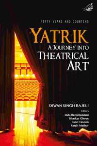 Yatrik: A Journey into Theatrical Art