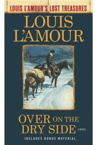 Over on the Dry Side (Louis L'Amour's Lost Treasures)