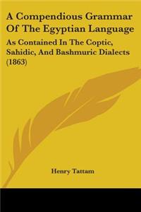 Compendious Grammar Of The Egyptian Language
