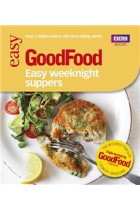 Good Food: Easy Weeknight Suppers