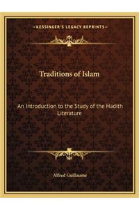 Traditions of Islam: An Introduction to the Study of the Hadith Literature