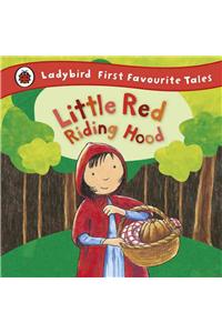 Little Red Riding Hood: Ladybird First Favourite Tales